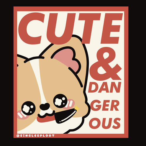 Cute &amp; Dangerous